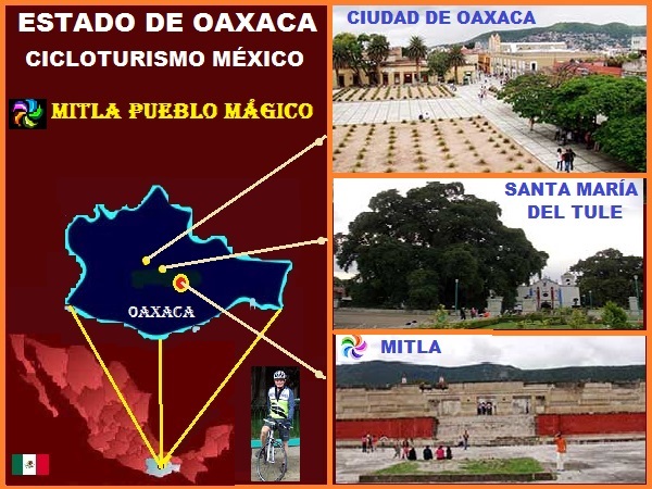 Mapa del Estado de Oaxaca ubicación geográfica y localización de Mitla Pueblo Mágico, Ciudad de Oaxaca y Santa María del Tule