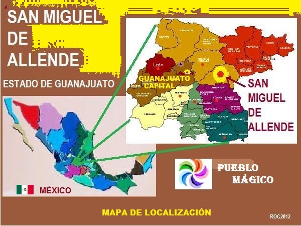 Mapa de ubicación de San Miguel de Allende Pueblo Máxico del Estado de Guanajuato México