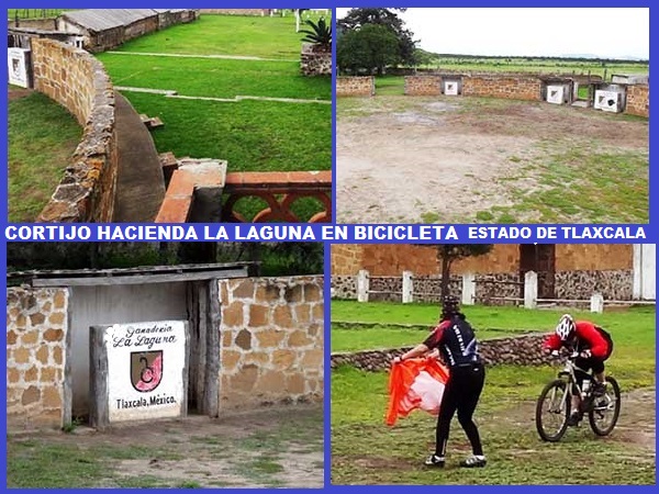 Cortijo Hacienda La Laguna y cicloturismo. Estado de Tlaxcala