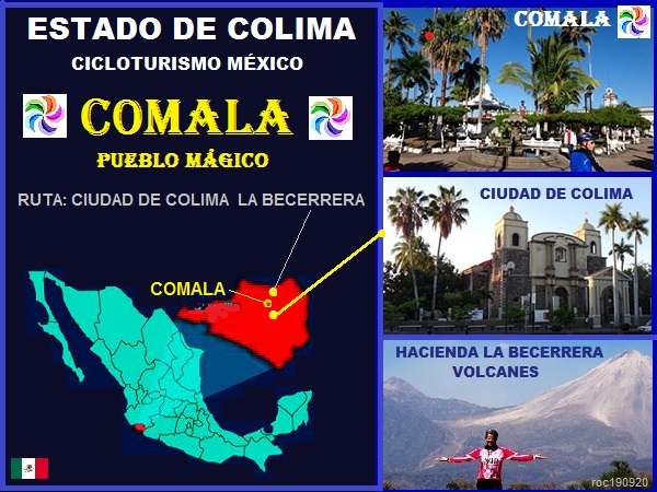 Mapa de ubicación del Estado de Colima y Comala Pueblo Mágico. Cicloturismo México