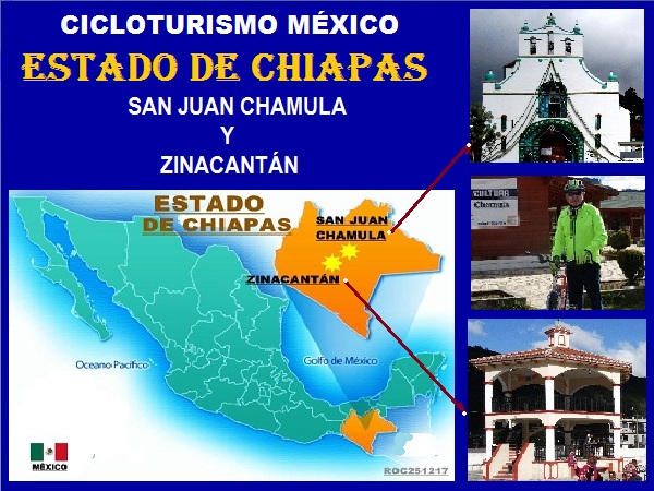 Localización geográfica de San Juan Chamula y Zinacantán, Estado de Chiapas. Cicloturismo México 2017
