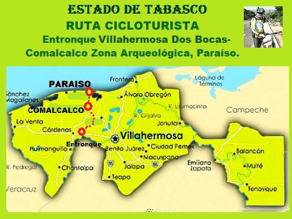 Ruta cicloturista: entronque Villahermosa-Reforma Dos Bocas-Comalcalco-Paraiso, Estado de Tabasco, 2018