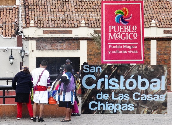 San Cristóbal de las Casas , Pueblo Mágico y culturas vivas 2017