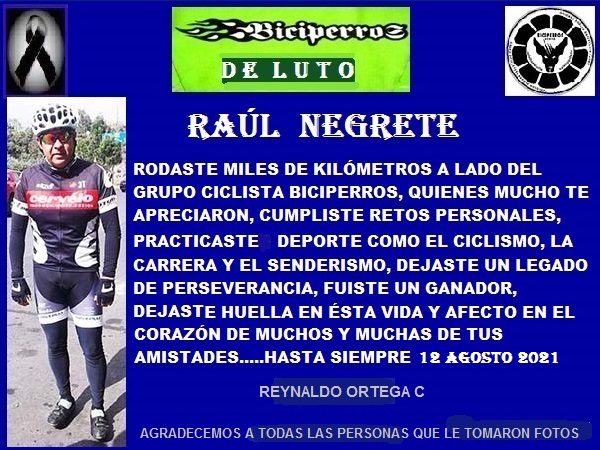Biciperros de luto por el desceso de Raúl Negrete ''El Pollo'' 1970-2021, con fecha 12 agosto 202, en la Cd, de México