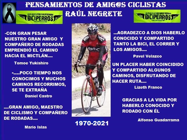 Mensajes de condolencia (1) por el desceso de Raúl Negrete ''El Pollo'', ciclista del grupo CDMX