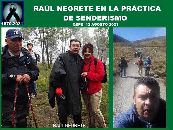En la práctica del senderismo Raúl Negrete (1970-2021) QEPD