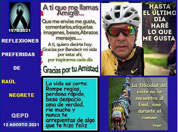 Relexiones preferidas de Raúl Negrete (1970-2021), ciclista, corredor y senderista QEPD