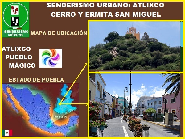 Senderismo urbano Atlixco de las Flores, Pueblo Mágico, Cerro y Ermita de San Miguel, Estado de Puebla, México 