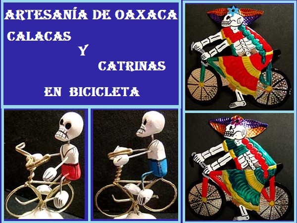 Artesanía de Oaxaca. Calacas y Catrinas en bicicletas de alambre y de hoja de lata