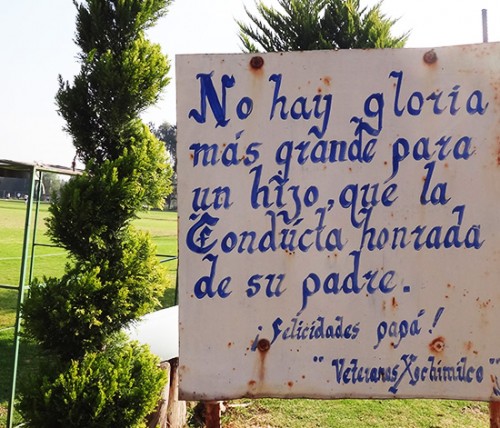 Liga de Veteranos Xochimilco AC. Mensaje: No hay gloria más grande para un hijo, que la conducta honrrada de su padre.